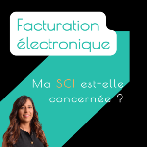 Facturation électronique : ma SCI est-elle concernée ?