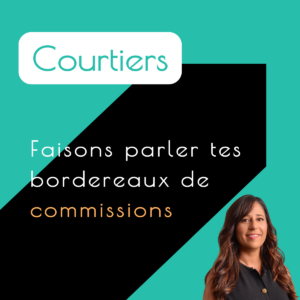 Courtier : faisons parler tes bordereaux de commissions