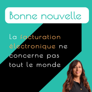 La facturation électronique ne concerne pas tout le monde